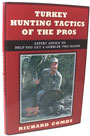 Turkey Hunting Tactics of the Pros by Richard Combs for Turkey Hunters